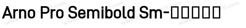 Arno Pro Semibold Sm字体转换